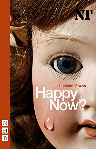 Happy Now? (NHB Modern Plays) (Nick Hern Books)