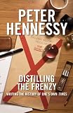 Distilling the frenzy : writing the history of one's own times