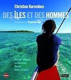Des �les et des hommes : Les Marquises, Mayotte, Wallis-et-Futuna, Nouvelle-Cal�donie