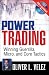 Power Trading: Winning Guerrilla, Micro, and Core Tactics