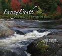 Facing Death: A Companion in Words and Images