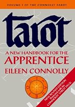 Tarot: A New Handbook for the Apprentice: The Connolly Tarot, Revised