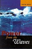 Review Oxford University Press, USA  / Power from the Waves: Incorporating and expanding on Energy from the waves by the same author