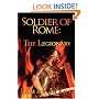 Soldier of Rome: The Legionary: A Novel of the Twentieth Legion during the campaigns of Germanicus Caesar