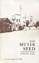 The Bitter Seed: A Fictional History of Shaniko, Oregon