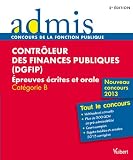 Livre d&acute;occasion Droit : Concours Contrôleur des finances publiques (DGFIP) – Épreuves écrites et orale – Nouveau concours 2013 – Tout-en-un