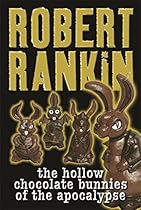The Hollow Chocolate Bunnies of the Apocalypse The Hollow Chocolate Bunnies of the Apocalypse