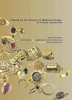 Toward an Art History of Medieval Rings: A Private Collection (Les Enluminures, Paris and Chicago)