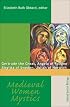 Medieval Women Mystics: Gertrude the Great, Angela of Foligno, Birgitta of Sweden, Julian of Norwich (Works of Saint Augustine)