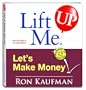 Lift Me UP! Let's Make Money