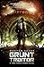 Grunt Traitor (2) (A Task Force OMBRA Novel)