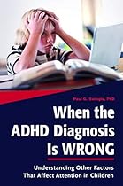When the ADHD Diagnosis Is Wrong: Understanding Other Factors That Affect Attention in Children
