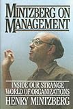 Mintzberg on Management: Inside Our Strange World of Organizations