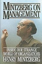 Mintzberg on Management: Inside Our Strange World of Organizations