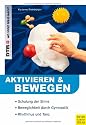 Aktivieren und Bewegen von älteren Menschen: Schulung der Sinne. Beweglichkeit durch Gymnastik. Rhytmus und Tanz