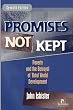 Promises Not Kept: Poverty and The Betrayal of Third World Development