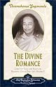 The Divine Romance: Collected Talks and Essays on Realizing God in Daily Life (Collected Talks and Essays)