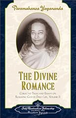 The Divine Romance: Collected Talks and Essays on Realizing God in Daily Life (Collected Talks and Essays)