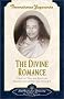 Divine Romance: Collected Talks and Essays on Realizing God in Daily Life: 2