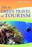 Jobs in Green Travel and Tourism (Green Careers)