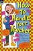 How to Handle Your Teacher