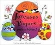 Joyeuses P�ques, petites b�tes ! (Livre anim�)