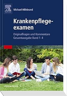 Krankenpflegeexamen Band: Originalfragen und Kommentare, Gesamtausgabe Band 1-4