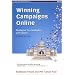 Winning Campaigns Online: Strategies for Candidates and Causes