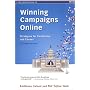 Winning Campaigns Online: Strategies for Candidates and Causes