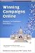 Books : Winning Campaigns Online: Strategies for Candidates and Causes