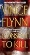 Consent to Kill: A Thriller (Mitch Rapp Novels)