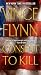 Consent to Kill: A Thriller (Mitch Rapp Novels)
