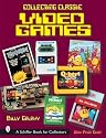Collecting Classic Video Games (Schiffer Book for Collectors)