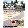 Patios, Driveways, and Plazas: The Pattern Language of Concrete Pavers (Schiffer Book for Designers)