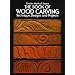 The Book of Woodcarving: Techniques, Designs and Projects
