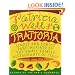 Patricia Wells' Trattoria: Simple and Robust Fare Inspired by the Small Family Restaurants of Italy