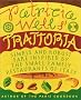 Patricia Wells' Trattoria: Simple and Robust Fare Inspired by the Small Family Restaurants of Italy