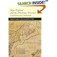 New England and the Maritime Provinces (McGill-Queen's Studies in Ethnic History) by Stephen J. Hornsand John G. Reid