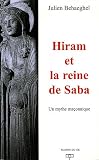 Hiram et la reine de Saba : Un mythe maçonnique