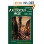 The American Age: United States Foreign Policy at Home and Abroad 1750 to the Present (2 Volumes in 1)