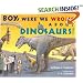 Boy, Were We Wrong About Dinosaurs