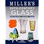 20th-century Glass: Over 2,000 Items, Identified, Valued (Miller's Guides)
