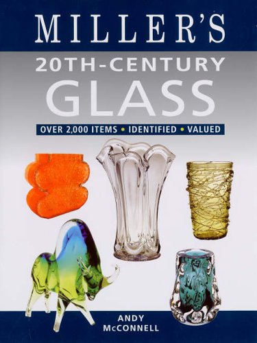 20th-century Glass: Over 2,000 Items, Identified, Valued (Miller's Guides)