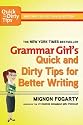 Grammar Girl's Quick and Dirty Tips for Better Writing