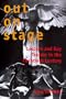 Out on Stage: Lesbian and Gay Theater in the Twentieth Century
