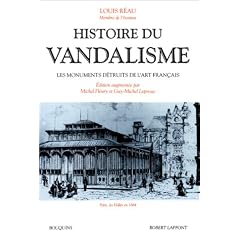Histoire du vandalisme: Les monuments d�truits de lart fran�ais (Bouquins)