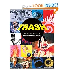 Trash: The Graphic Genius of Xploitation Movie Poster Art