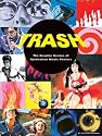 Trash: The Graphic Genius of Xploitation Movie Posters