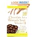Chocolate for a Woman's Soul Volume II : 77 Stories that Celebrate the Richness of Life