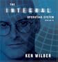 The Integral Operating System: Version 1. 0